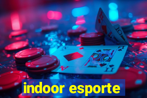 indoor esporte